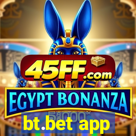 bt.bet app